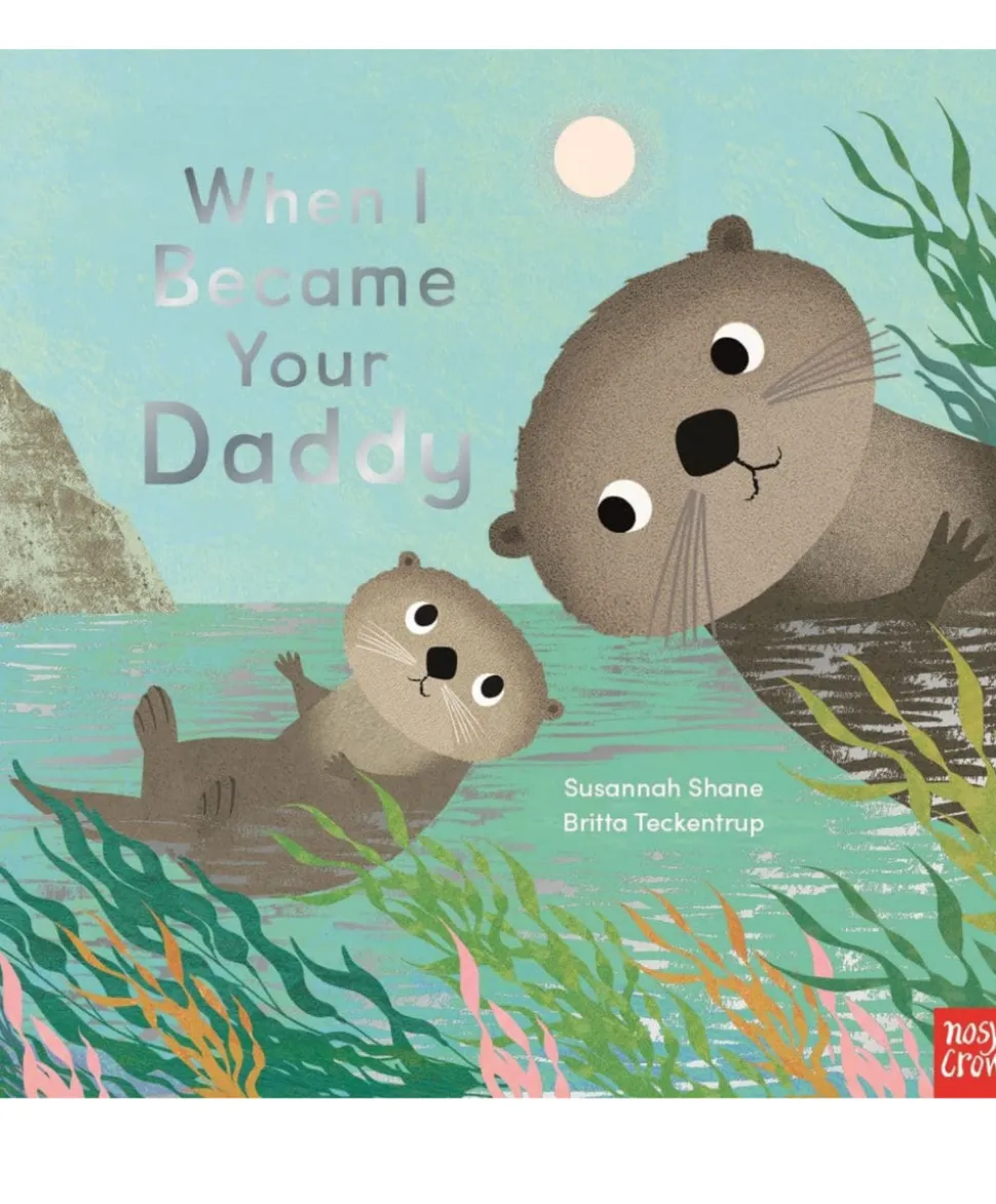 When I Became Your Daddy Board Book